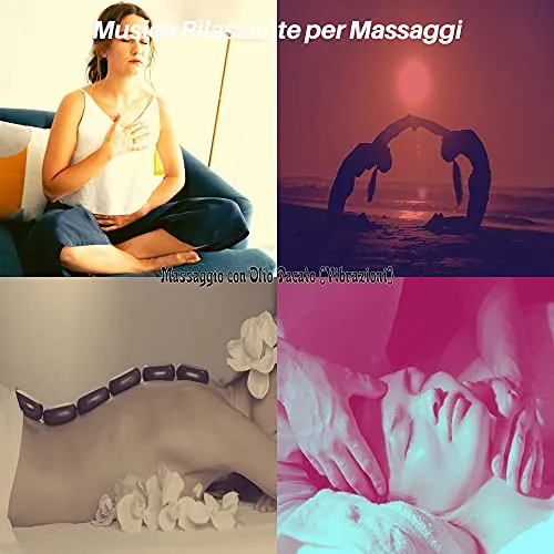 Massaggio con Olio Pacato (Vibrazioni)