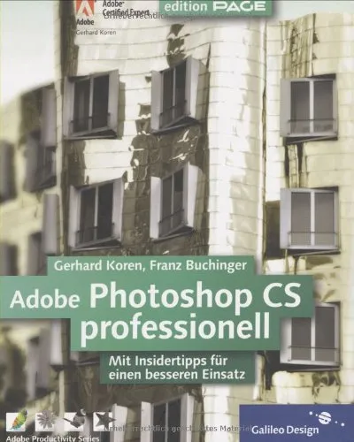 Adobe Photoshop CS professionell: Komplett in Farbe: Mit Insidertipps aus der Praxis