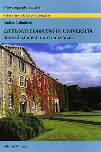 Lifelong learning in università. Storie di studenti non tradizionali
