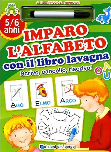 Imparo l'alfabeto con il libro lavagna. Ediz. illustrata