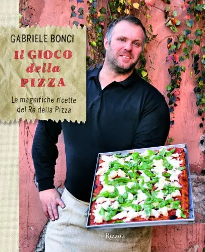 Il gioco della pizza. Le magnifiche ricette del re della pizza. Ediz. illustrata