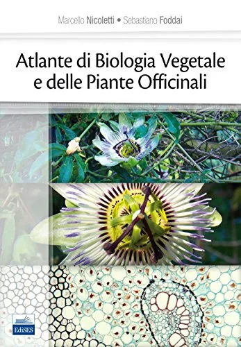 Atlante di biologia vegetale e delle piante officinali