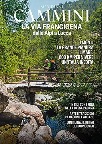 Via Francigena del Nord. Dalle Alpi a Lucca. Con Carta geografica ripiegata