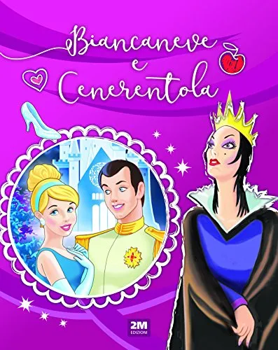 Biancaneve e Cenerentola. Ediz. a colori