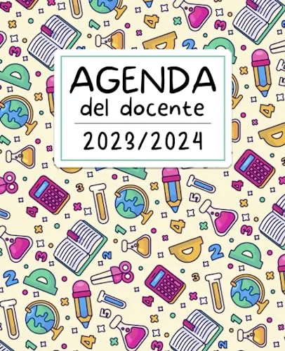 Agenda del docente 2023/2024: Da Agosto 2023 a Luglio 2024 | Registro del professore incluso | Una settimana su due pagine