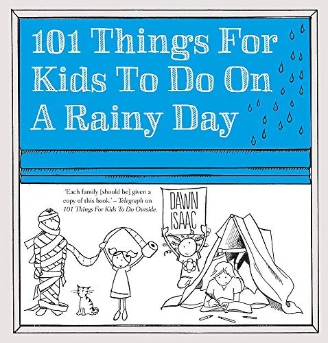 [101 Things for Kids to do on a Rainy Day] [By: Isaac, Dawn] [October, 2015]
