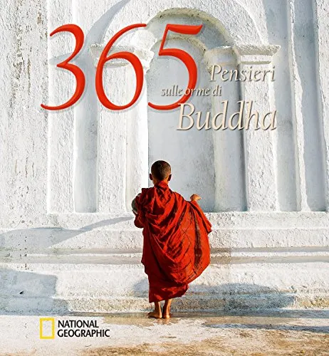 365 pensieri sulle orme di Buddha. Ediz. illustrata