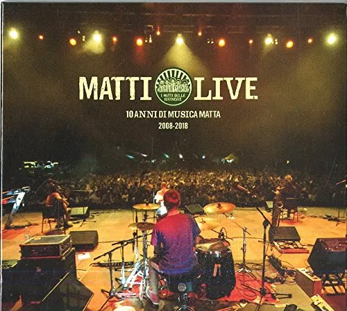 Matti Live 10 Di Musica Matta