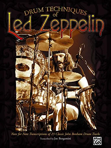 Drum Techniques of Led Zeppelin: Note-for-Note Transcriptions of 23 Classic John Bonham Drum Tracks (English Edition)