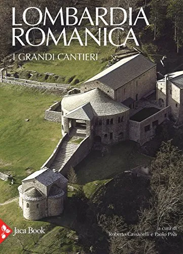 Lombardia romanica. Ediz. a colori: 1