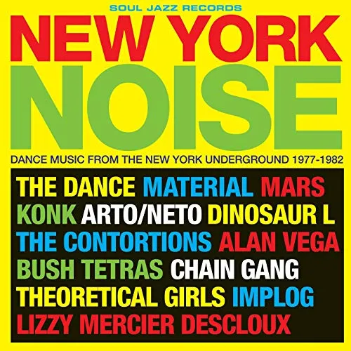 New York Noise : Dance Music From The Ne