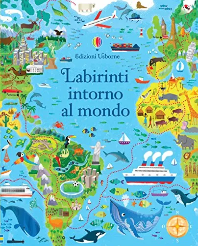 Labirinti intorno al mondo. Ediz. illustrata