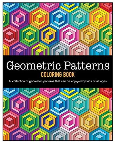 geometric patterns: a collection of geometric patterns that can be enjoyed by kids of all ages