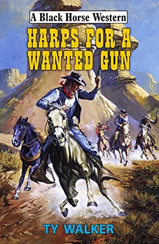 Harps For a Wanted Gun (A Black Horse Western) (English Edition)