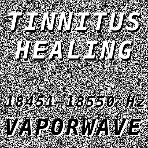 Tinnitus Healing for Damage at 18465 Hertz