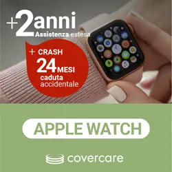 Assistenza estesa Covercare 2 anni + Crash 24 mesi per caduta accidentale Apple Watch