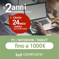 Assistenza estesa Covercare 2 anni + Crash 24 mesi PC Notebook Tablet da 0 a 1000€