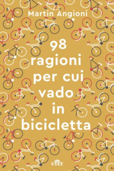 Le 98 ragioni per cui vado in bicicletta. Con e-book