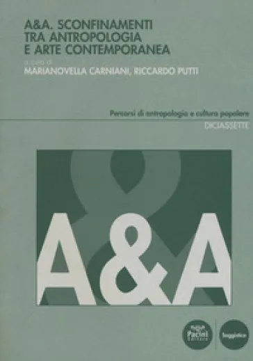 A&A. Sconfinamenti tra antropologia e arte contemporanea