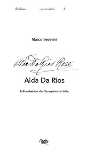 Alda Da Rios. La fondatrice del Soroptimist Italia