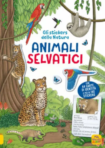 Animali selvatici. Gli stickers della natura. Con Adesivi