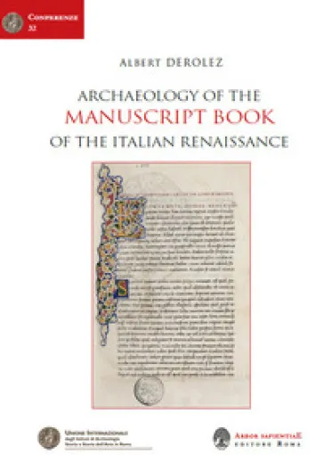 Archaeology of the manuscript book of the italian Renaissance