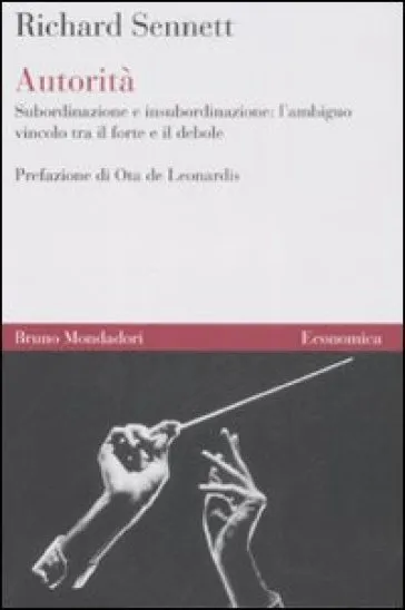 Autorità. Subordinazione e insubordinazione: l'ambiguo vincolo tra il forte e il debole