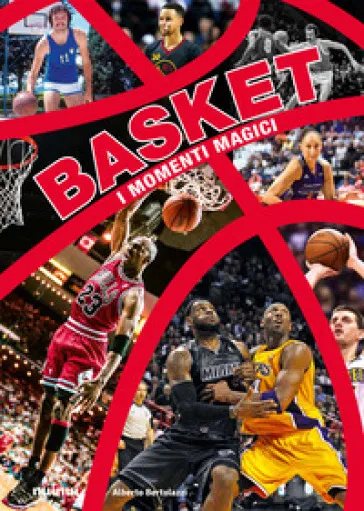 Basket. I momenti magici. Nuova ediz. Con QR code per video