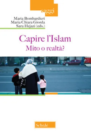 Capire l'Islam. Mito o realtà?