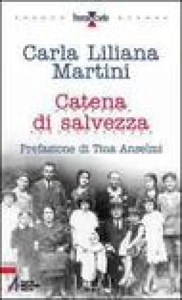 Catena di salvezza. Solidarietà nella lotta contro la barbarie nazifascista