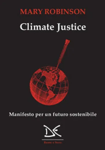 Climate justice. Manifesto per un futuro sostenibile