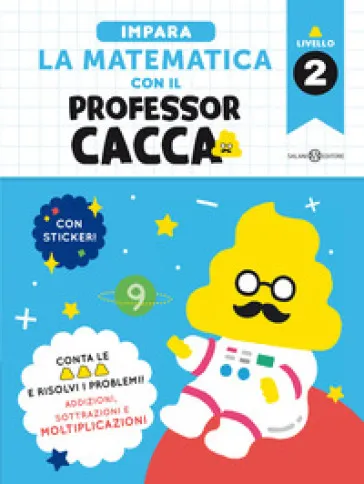 Impara la matematica con il professor cacca. 2.