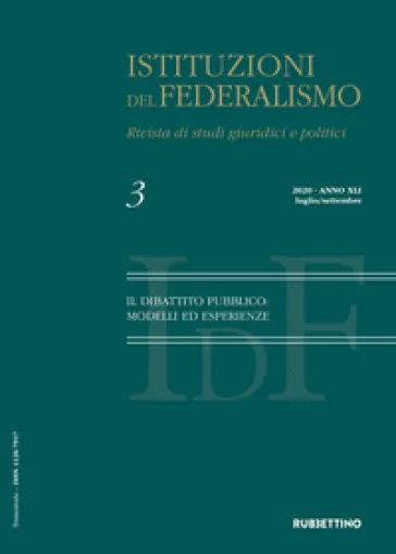 Istituzioni del federalismo. Rivista di studi giuridici e politici (2021). 3: Il dibattito pubblico: modelli ed esperienze
