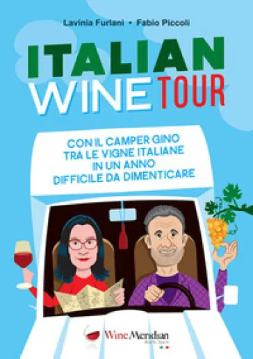 Italian Wine Tour. Con il camper Gino tra le vigne italiane in un anno difficile da dimenticare