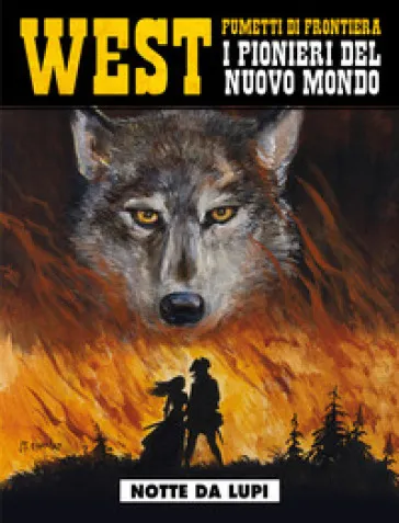 Notte da lupi. West. I pionieri del nuovo mondo. 27.