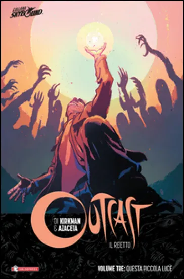 Outcast. Il reietto. 3: Questa piccola luce