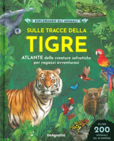 Sulle tracce della tigre. Ediz. a colori