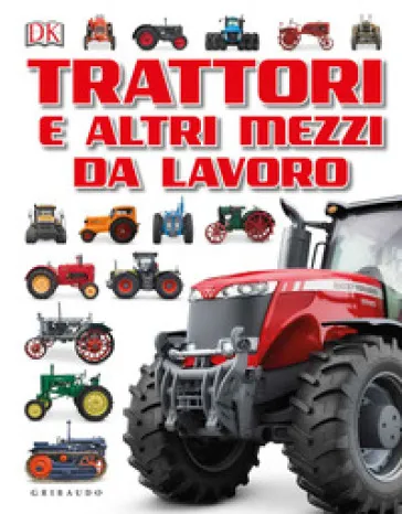 Trattori e altri mezzi da lavoro