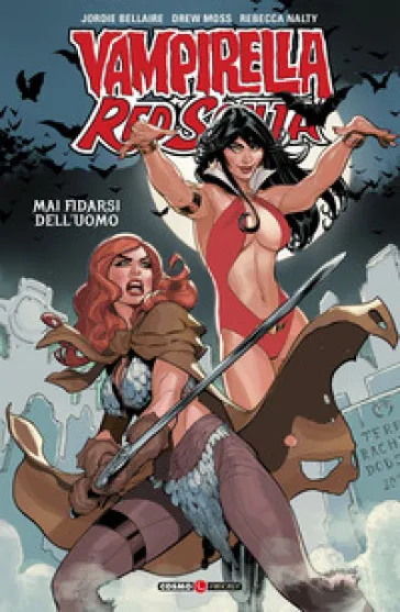 Vampirella. Red Sonja. 1: Mai fidarsi dell'uomo