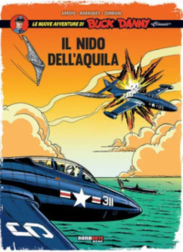 Le nuove avventure di Buck Danny «classic». 8: Il nido dell'aquila