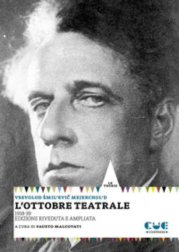 L'ottobre teatrale (1918-1939). Ediz. ampliata