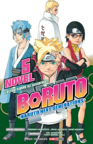 L'ultimo giorno all'Accademia! Boruto. Naruto next generations. 5.