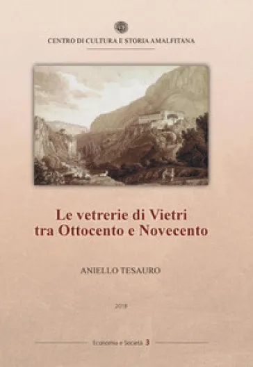 Le vetrerie di Vietri tra Ottocento e Novecento