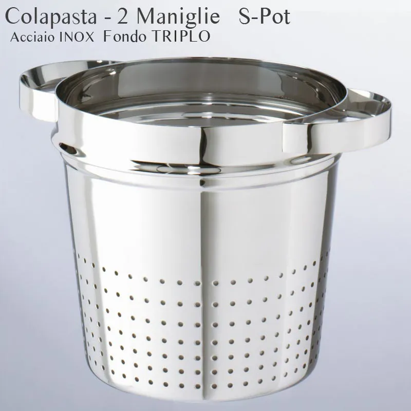 Colapasta in acciaio inox 18/10 per S-Pot Ø20 x h20 cm corpo in acciaio inox lucidato a specchio